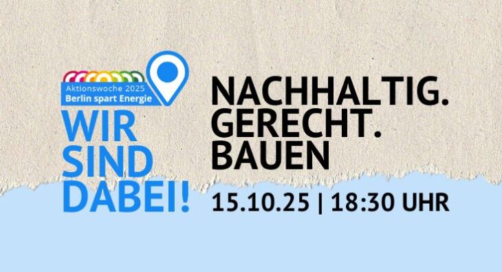 Aktionswoche Berlin spart energie, nachhaltig.gerecht.bauen